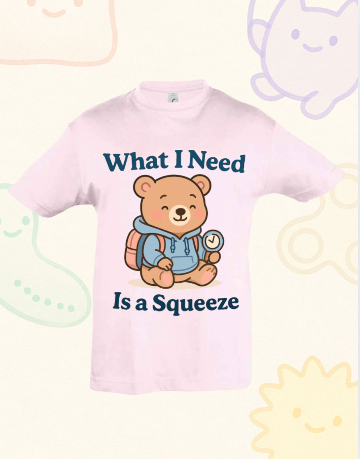 “What I Need Is a Squeeze” – Sensory Squad T-Shirt (Featuring Bump the Bear)