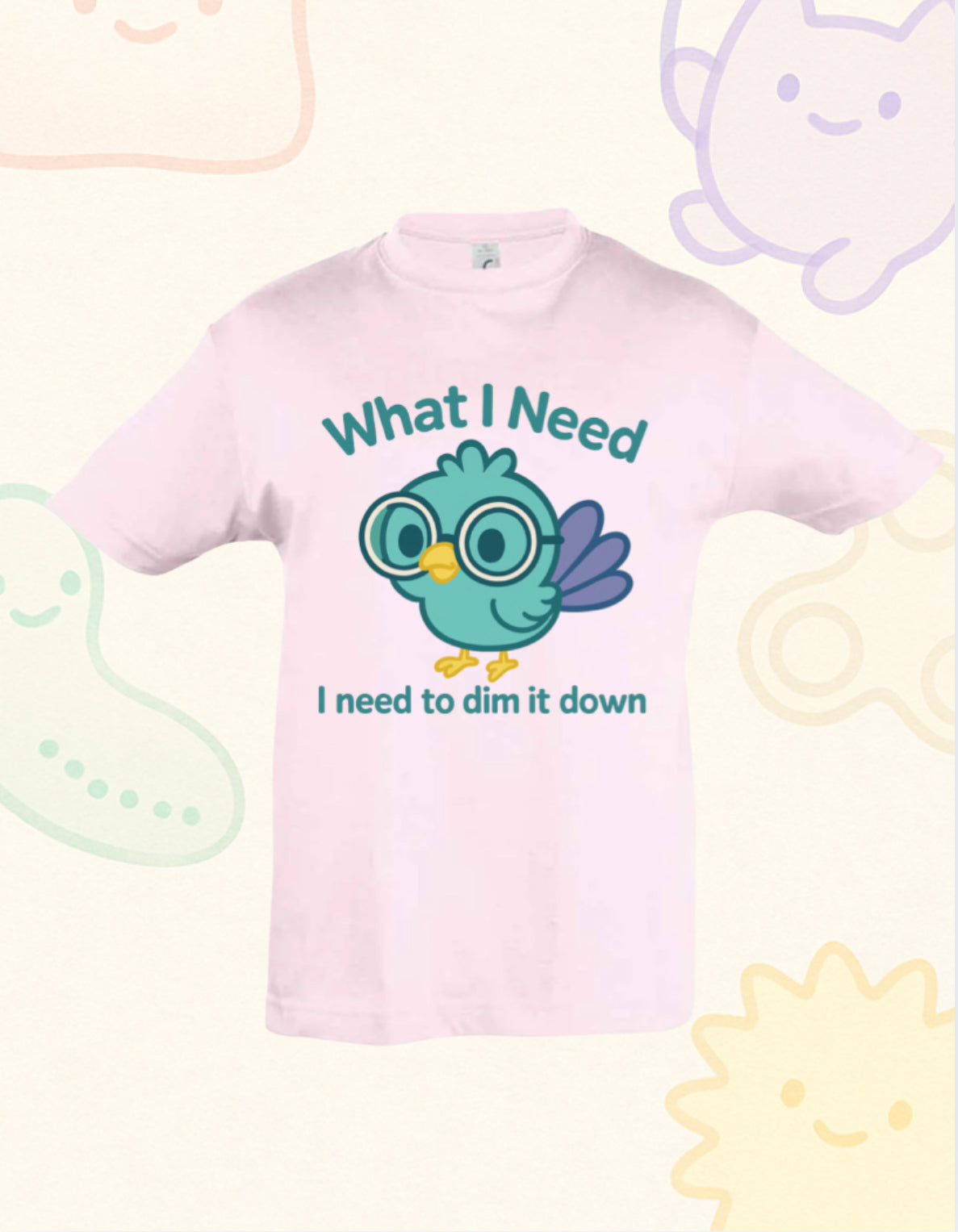 “What I Need Is to Dim It Down” – Sensory Squad T-Shirt (Featuring Blink the Bird)