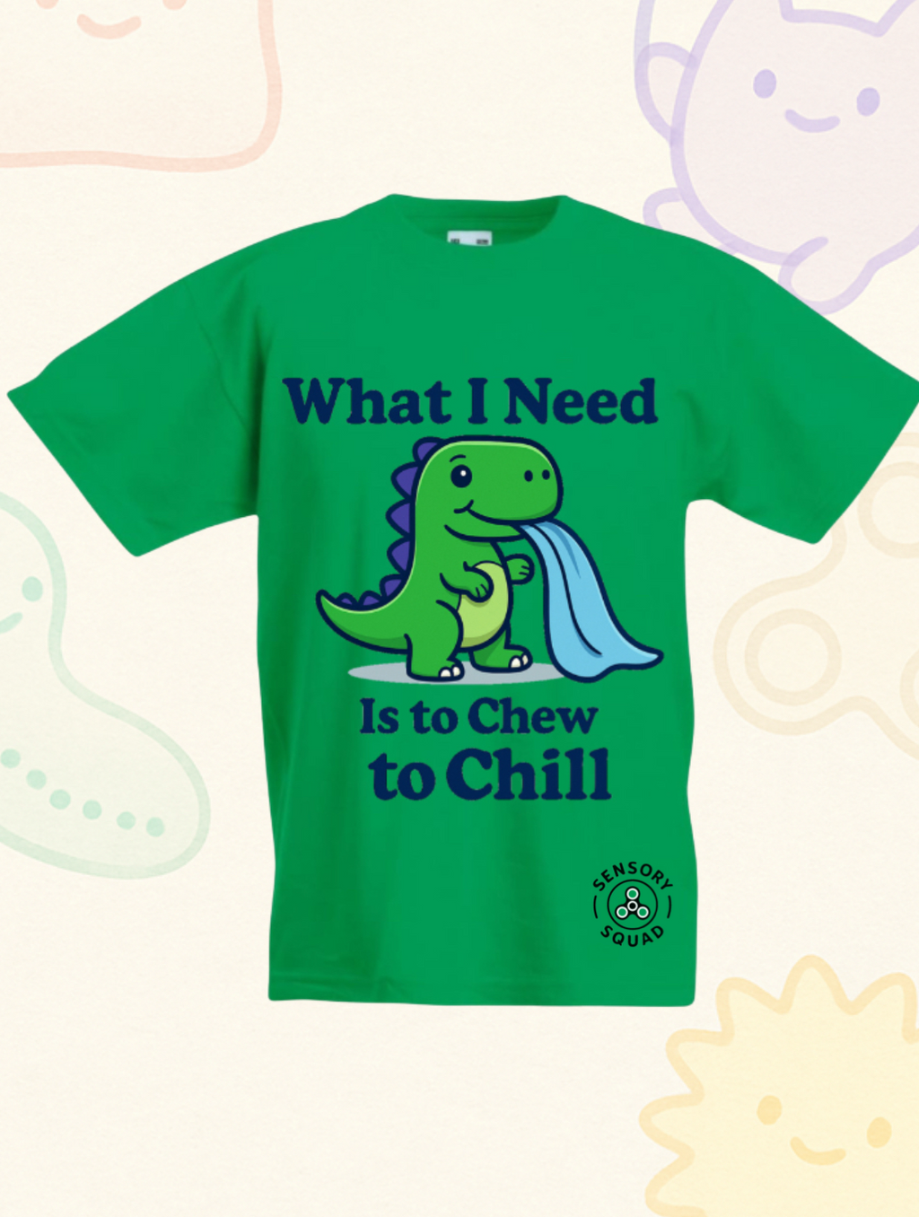 “What I Need Is to Chew to Chill” – Sensory Squad T-Shirt (Featuring Chomp the Dinosaur)