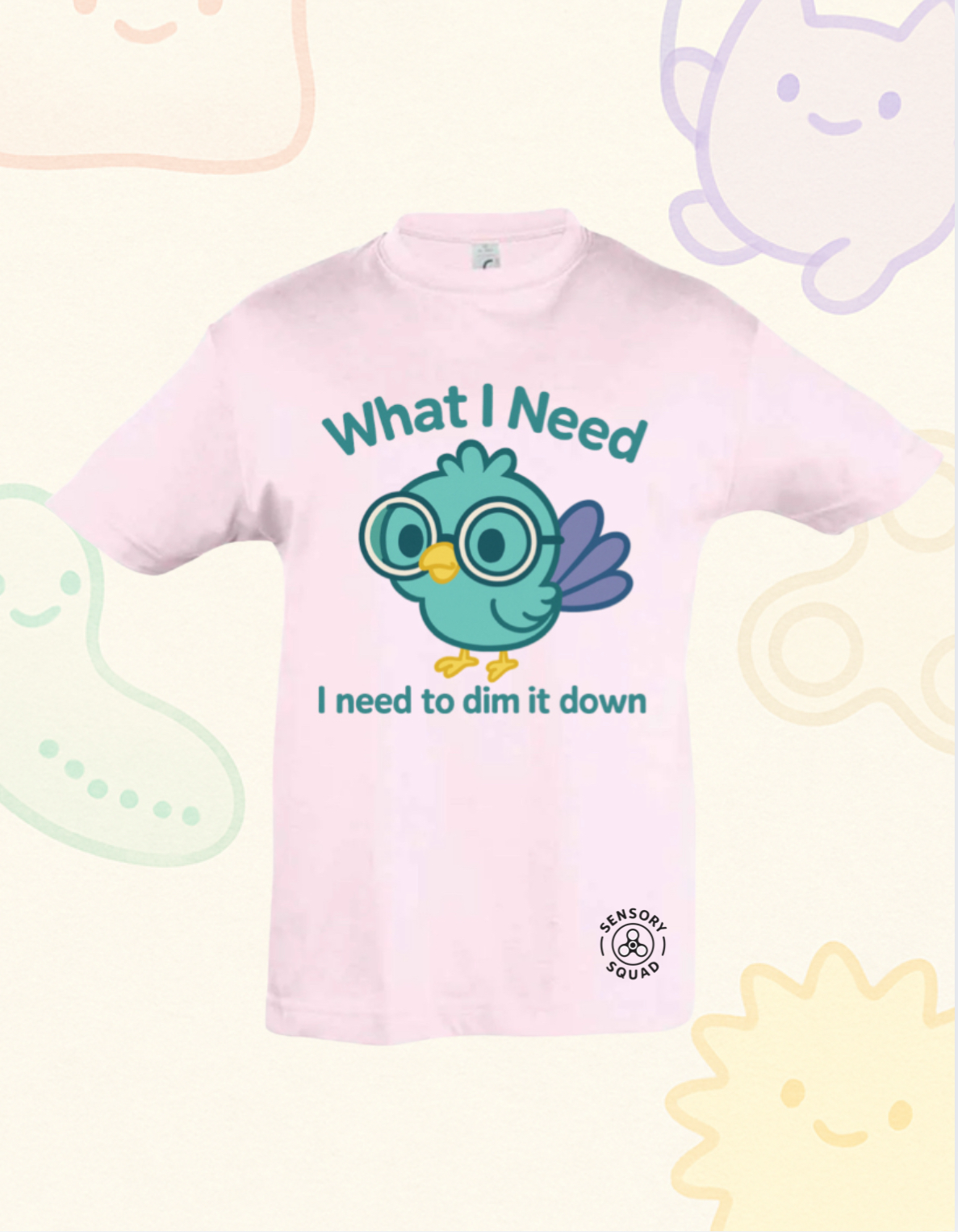 “What I Need Is to Dim It Down” – Sensory Squad T-Shirt (Featuring Blink the Bird)