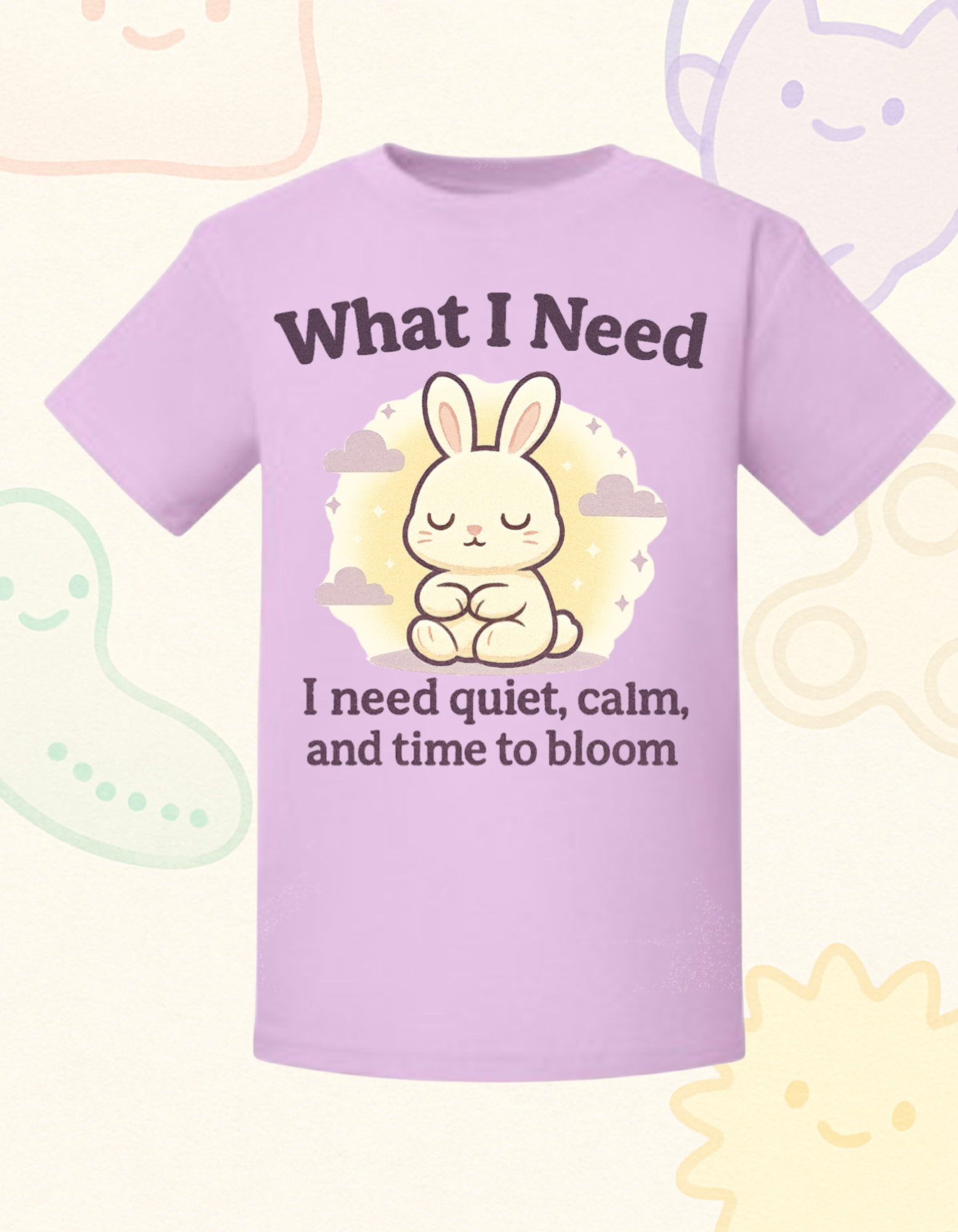 “What I Need Is Quiet, Calm, and Time to Bloom” – Sensory Squad T-Shirt (Featuring Luna the Bunny)